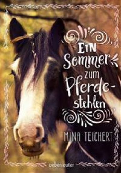 Ein Sommer zum Pferdestehlen