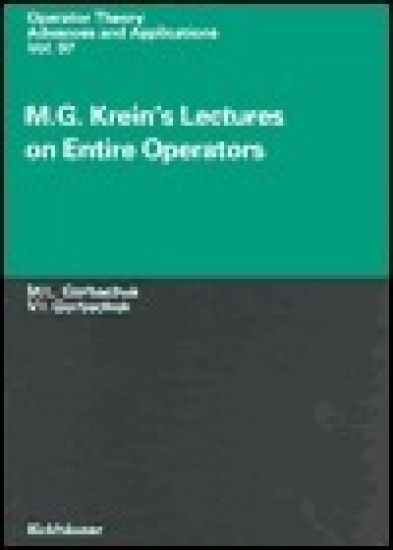 M.G.Krein's Lectures on Entire Operators