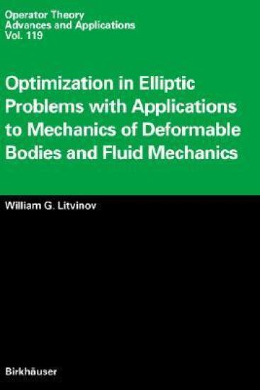 Optimization in Elliptic Problems with Applications to Mechanics of Deformable Bodies and Fluid Mechanics