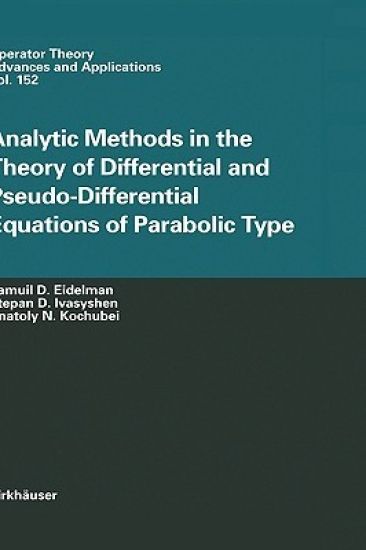 Analytic Methods In The Theory Of Differential And Pseudo-Differential Equations Of Parabolic Type