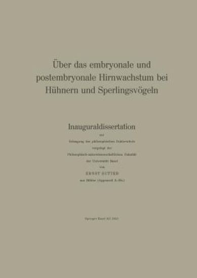Über das embryonale und postembryonale Hirnwachstum bei Hühnern und Sperlingsvögeln