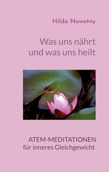 Was uns nährt und was uns heilt