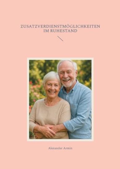 Zusatzverdienstmöglichkeiten im Ruhestand