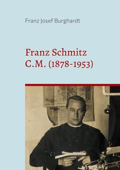 Franz Schmitz C. M. (1878-1953)