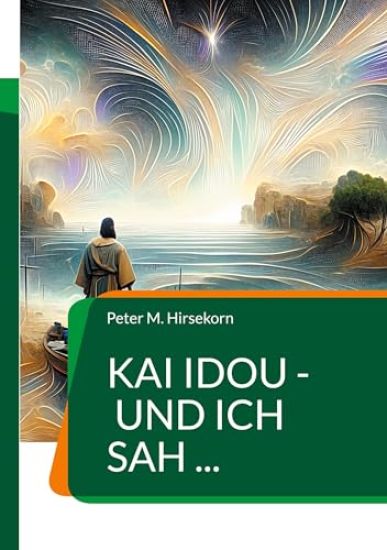 Kai idou - und ich sah ...