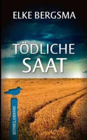Tödliche Saat - Ostfrieslandkrimi