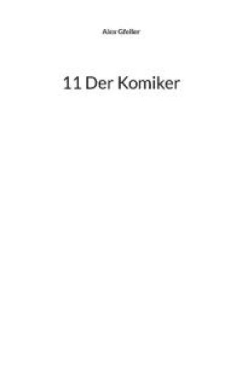 11 Der Komiker