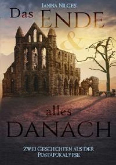 Das Ende und alles danach: Zwei Geschichten aus der Postapokalypse