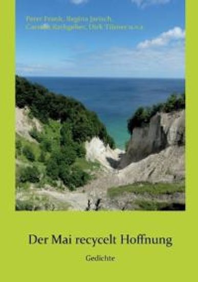 Der Mai recycelt Hoffnung