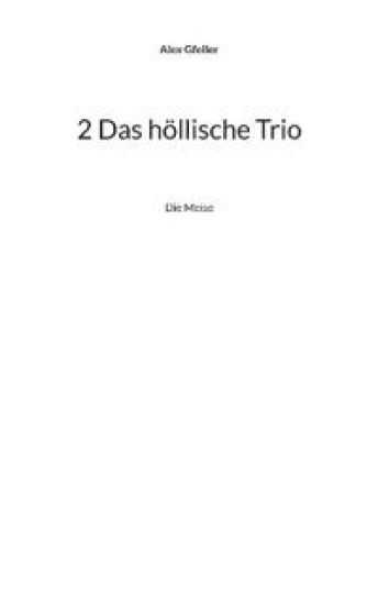 2 Das höllische Trio