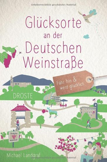 Glücksorte an der Deutschen Weinstraße