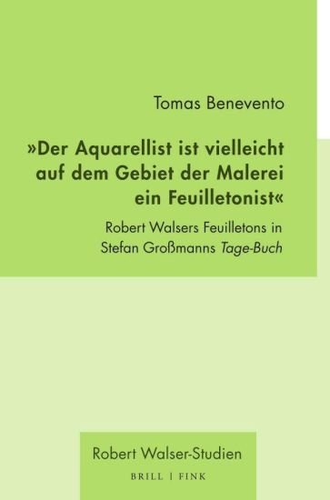 'Der Aquarellist Ist Vielleicht Auf Dem Gebiet Der Malerei Ein Feuilletonist': Robert Walsers Feuilletons in Stefan Groamanns Tage-Buch