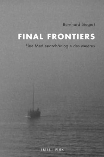 Final Frontiers: Eine Medienarchaologie Des Meeres