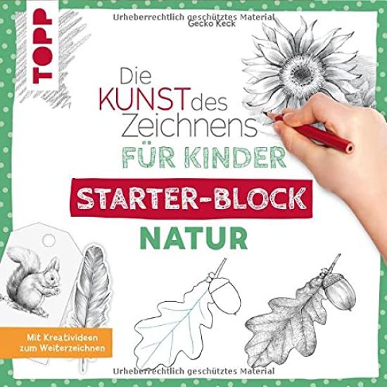 Die Kunst des Zeichnens für Kinder Starter-Block - Natur