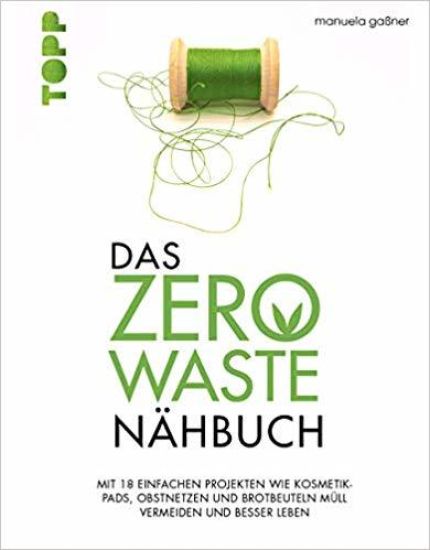 Gaßner, M: Zero-Waste-Nähbuch