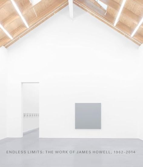 Endless Limits: The Work of James Howell, 1962-2014
