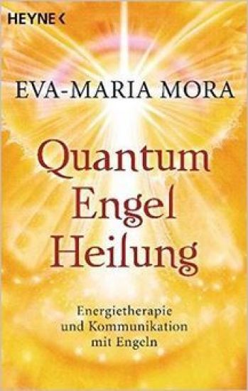 Mora, E: Quantum Engel Heilung/CD