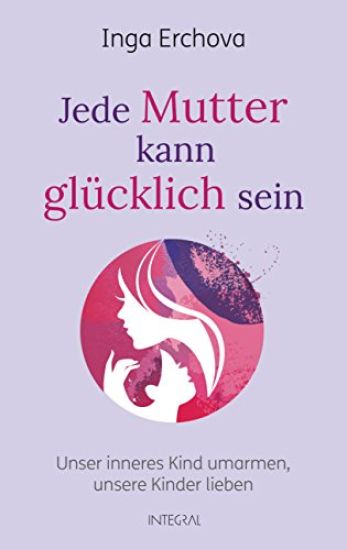 Jede Mutter kann glücklich sein