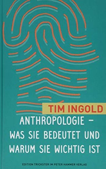 Anthropologie - was sie bedeutet und warum sie wichtig ist
