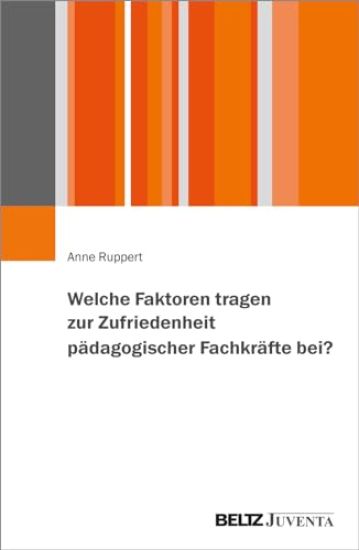 Welche Faktoren tragen zur Zufriedenheit pädagogischer Fachkräfte bei?