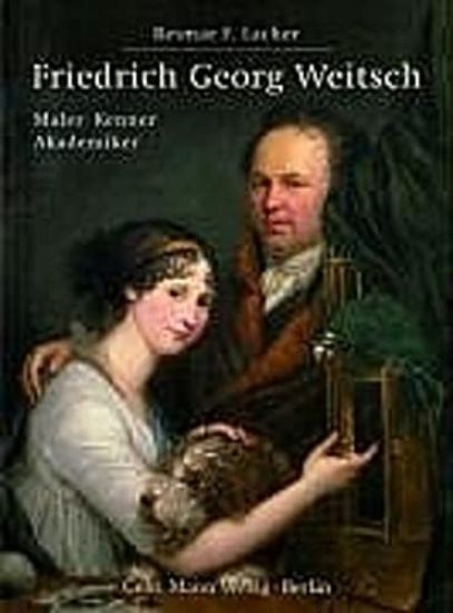 Friedrich Georg Weitsch (Braunschweig 1758 - 1828 Berlin): Maler - Kenner - Akademiker