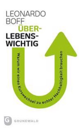 Uberlebenswichtig: Warum Wir Einen Kurswechsel Zu Echter Nachhaltigkeit Brauchen