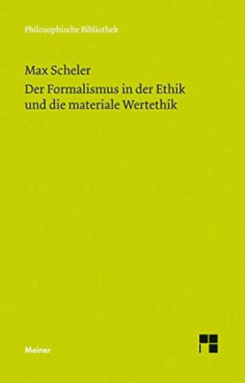 Der Formalismus in der Ethik und die materiale Wertethik