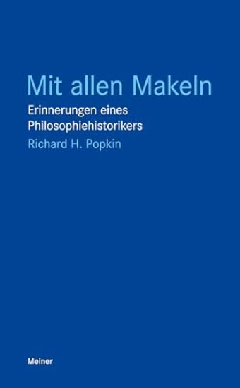 Mit allen Makeln: Erinnerungen eines Philosophiehistorikers