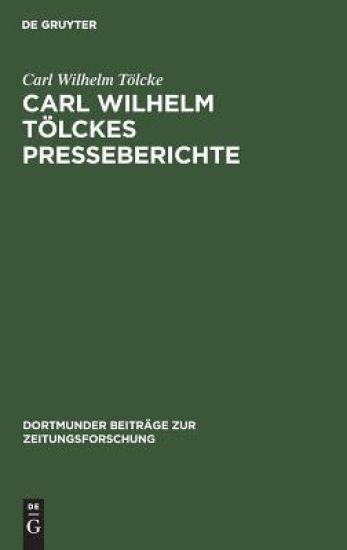 Carl Wilhelm Tölckes Presseberichte