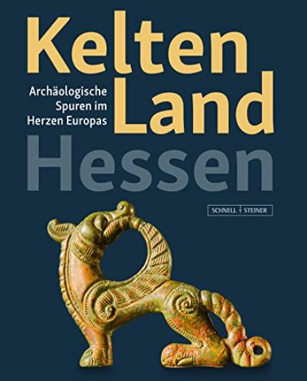Kelten Land Hessen: Archaologische Spuren Im Herzen Europas