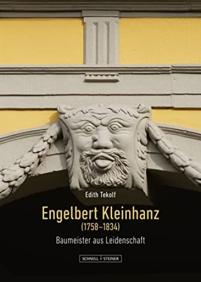 Engelbert Kleinhanz: (1758-1834): Baumeister Aus Leidenschaft