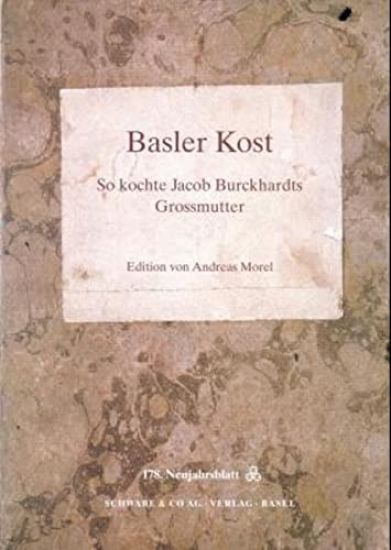 Basler Kost: So Kochte Jacob Burckhardts Grossmutter