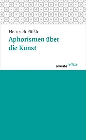 Aphorismen Uber Die Kunst: Ubersetzt Und Herausgegeben Von Eudo C. Mason. Mit Einem Nachwort Zur Neuausgabe Von Matthias Vogel