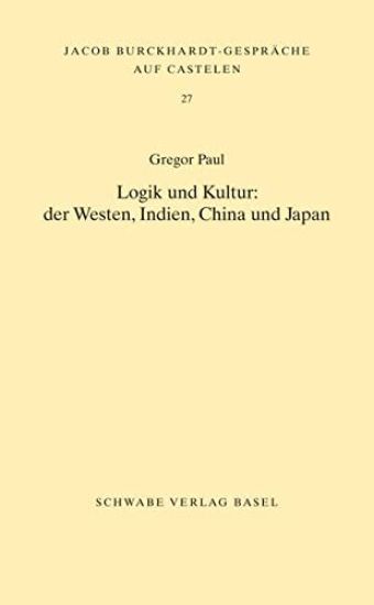 Logik Und Kultur:: Der Westen, Indien, China Und Japan