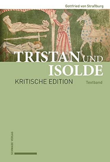 Tristan Und Isolde: Kritische Edition Des Romanfragments Auf Basis Der Handschriften Des Fruhen X-Astes Unter Berucksichtigung Der Gesamten Uberliefer