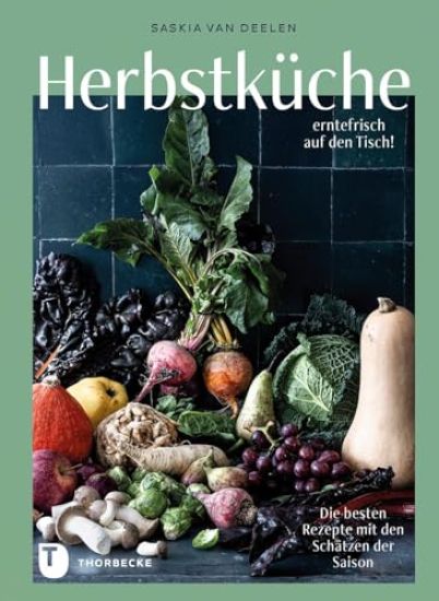 Herbstküche - erntefrisch auf den Tisch!