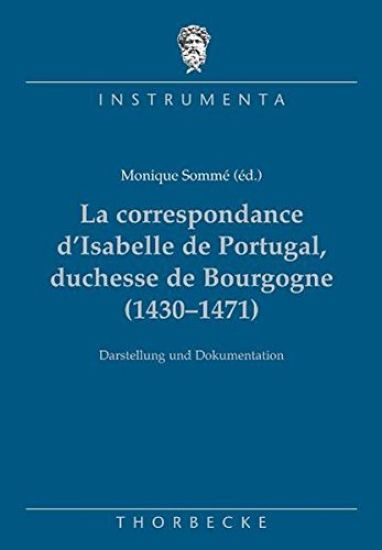 La Correspondance D'Isabelle de Portugal, Duchesse de Bourgogne (1430-1471)