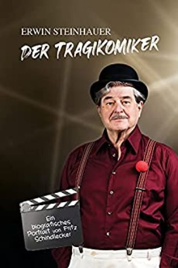 Erwin Steinhauer - Der Tragikomiker