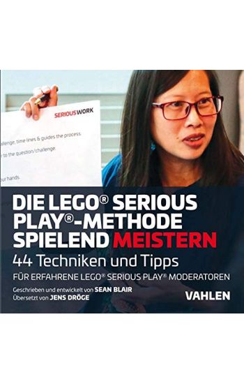 Die Lego® Serious Play®-Methode spielend meistern