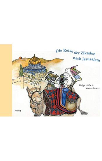 Die Reise der Zikaden nach Jerusalem