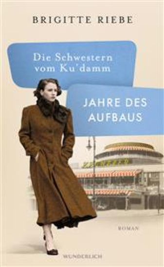 Die Schwestern vom Ku'damm: Jahre des Aufbaus