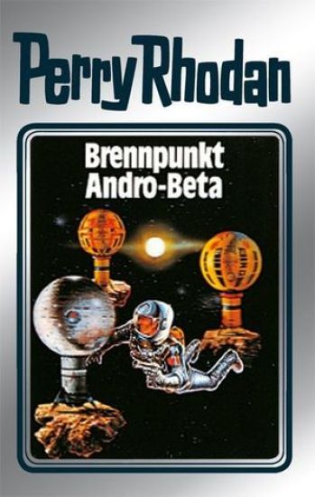 Perry Rhodan 25. Brennpunkt Andro-Beta