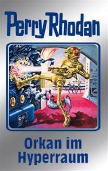 Perry Rhodan 105. Orkan im Hyperraum