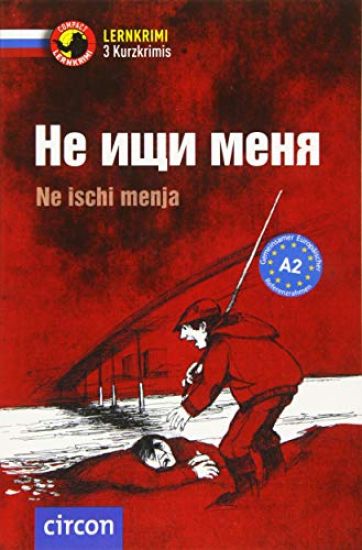 Ne ischi menja - Russisch A2