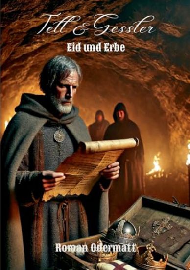 Tell & Gessler - Eid und Erbe: Der Eid begründet den Bund und prägt das Erbe