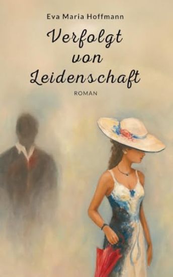 Verfolgt von Leidenschaft