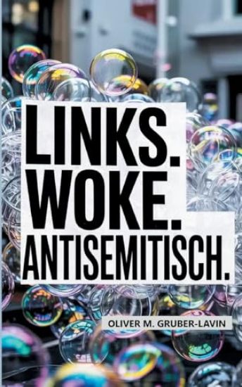 Links. Woke. Antisemitisch.