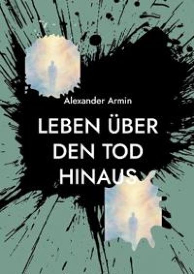 Leben über den Tod hinaus