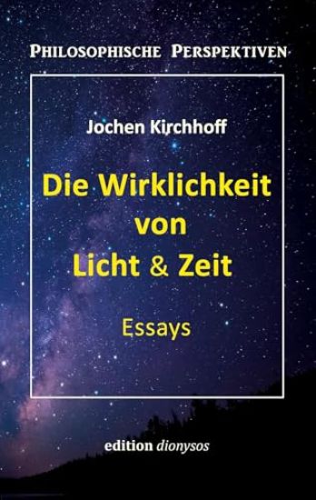 Die Wirklichkeit von Licht & Zeit