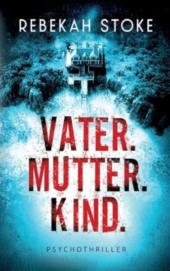 Vater. Mutter. Kind.